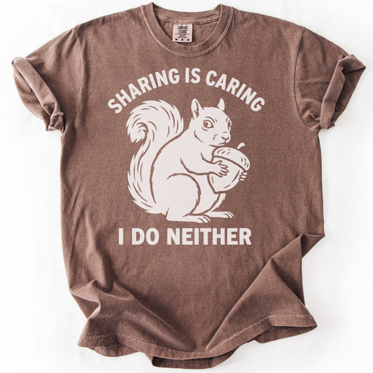 Sharing Is Caring I Do Neither Premium - Espresso
