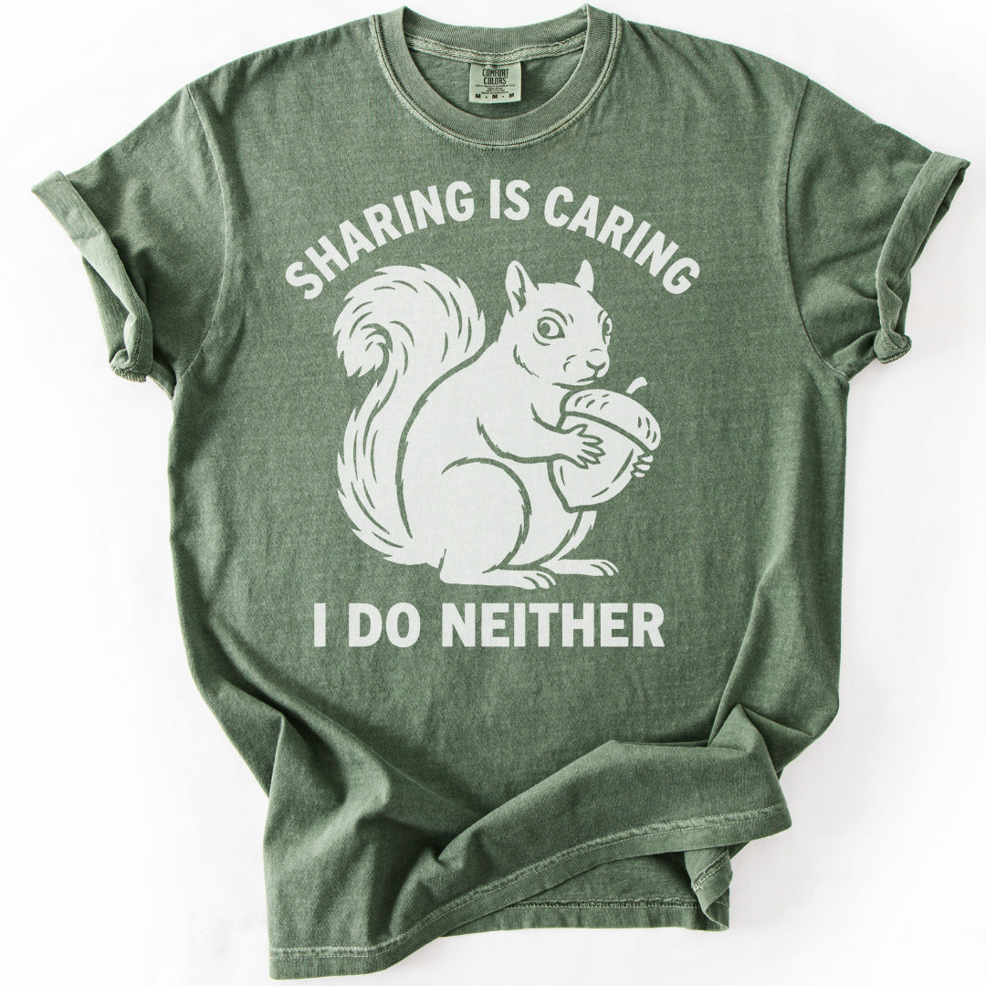 Sharing Is Caring I Do Neither Premium - Moss