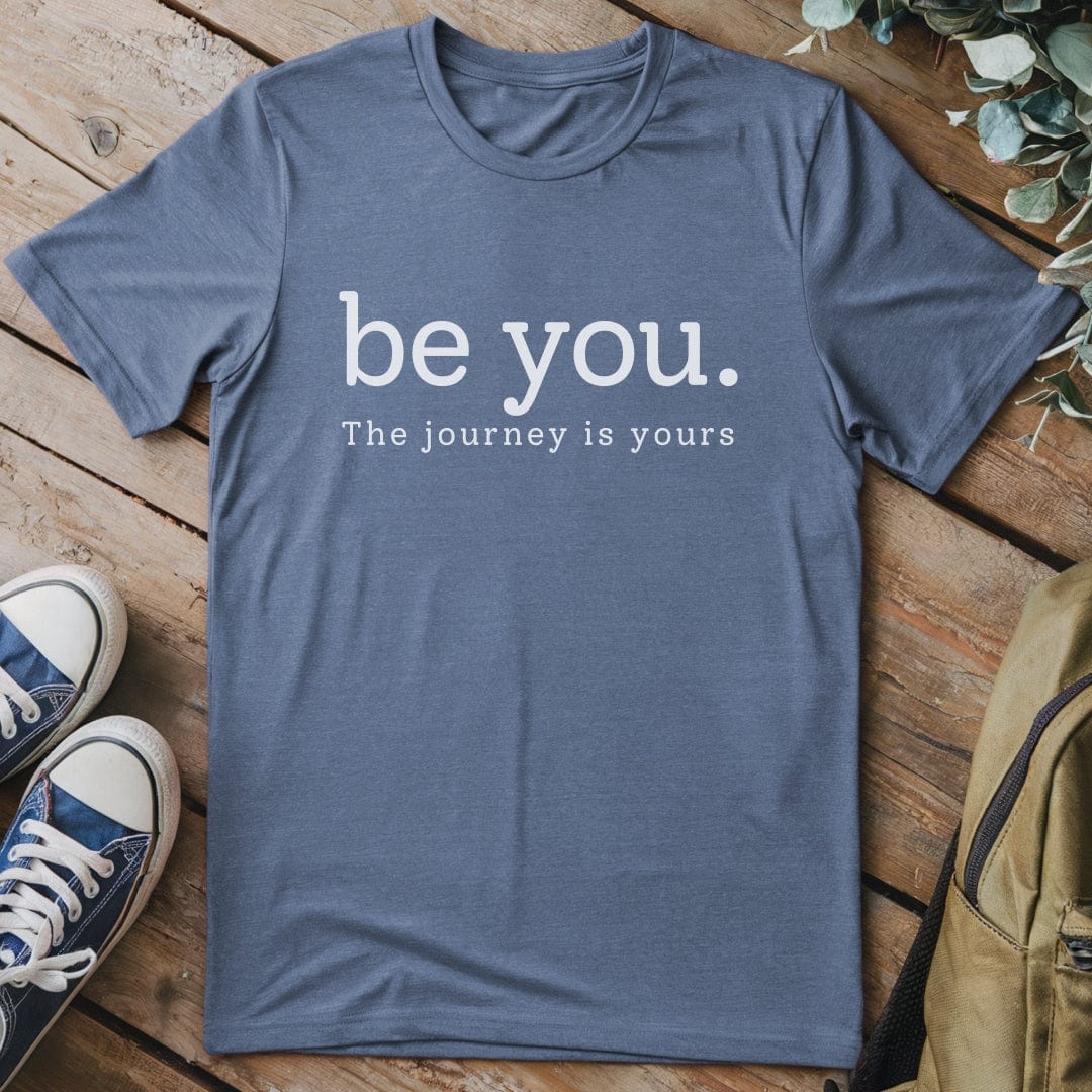 T-Shirt Heather Indigo / S Be You T-Shirt