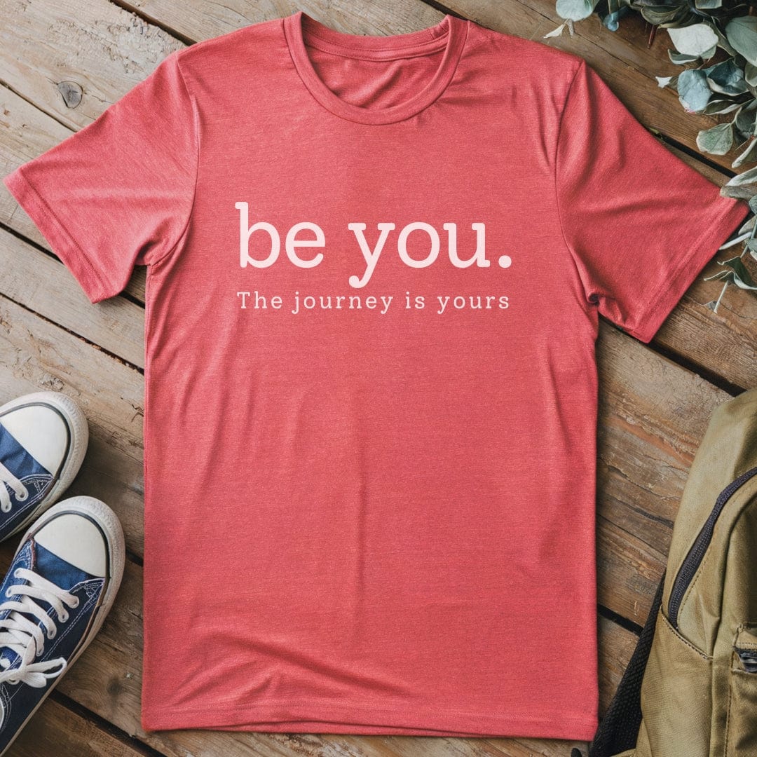 T-Shirt Heather Red / S Be You T-Shirt