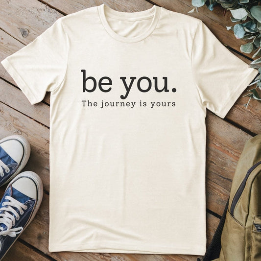 T-Shirt Natural / S Be You T-Shirt