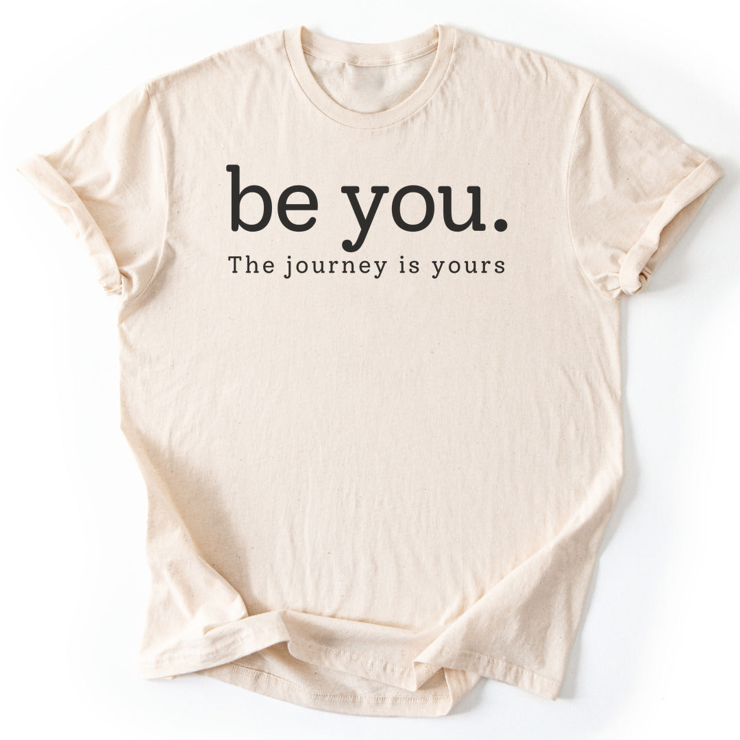 T-Shirt Natural / S Be You T-Shirt