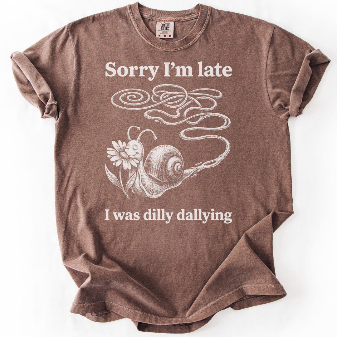 Sorry I'm Late I Was Dilly Dallying Premium - Espresso