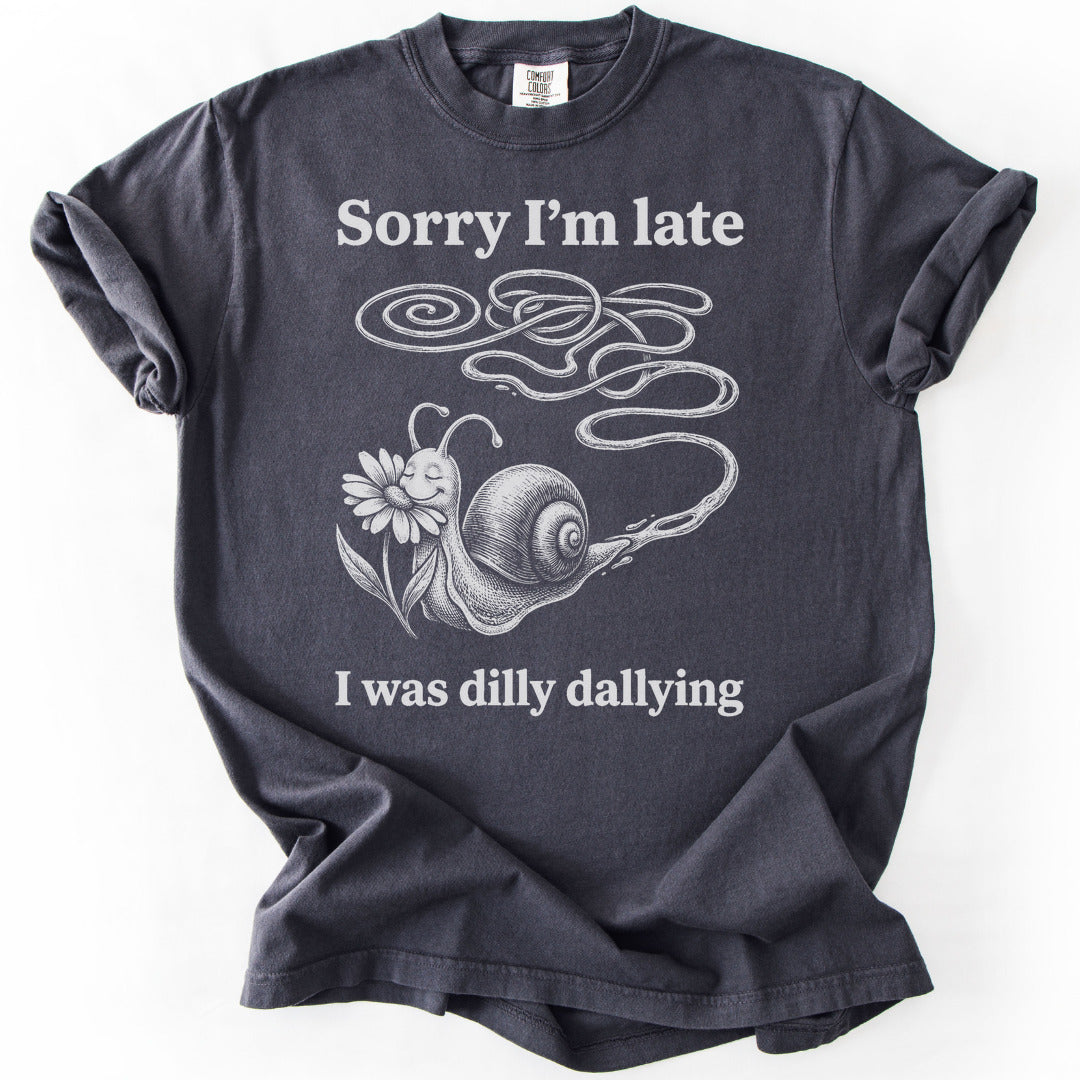 Sorry I'm Late I Was Dilly Dallying Premium - Graphite