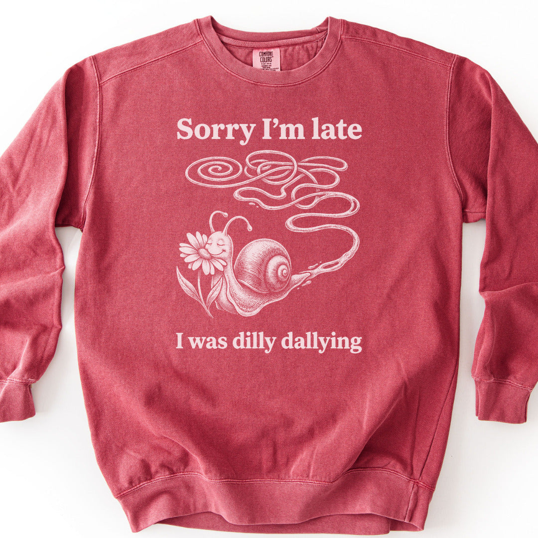 Sorry I'm Late I Was Dilly Dallying Premium Sweatshirt - Crimson