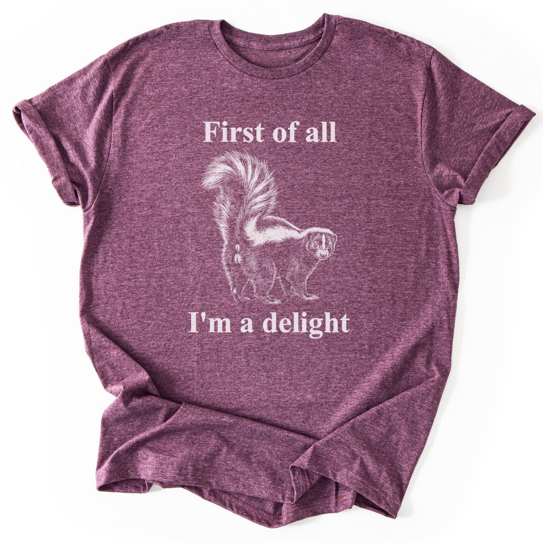 First of All I'm a Delight - Heather Maroon