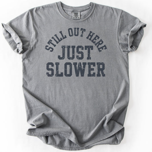 Still Out Here Just Slower Premium - Grey