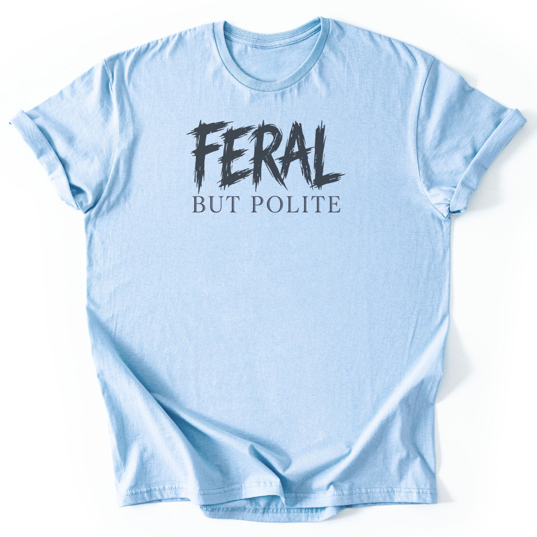 Feral But Polite - Light Blue
