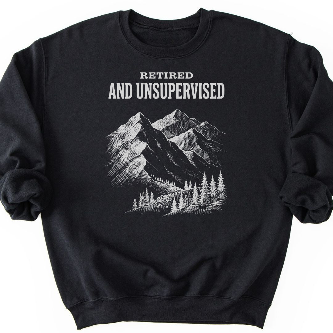 Retired and Unsupervised Sweatshirt - Black