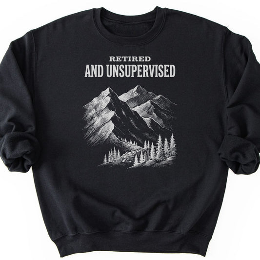 Retired and Unsupervised Sweatshirt - Black