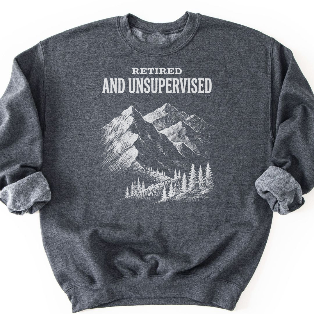 Retired and Unsupervised Sweatshirt - Dark Heather
