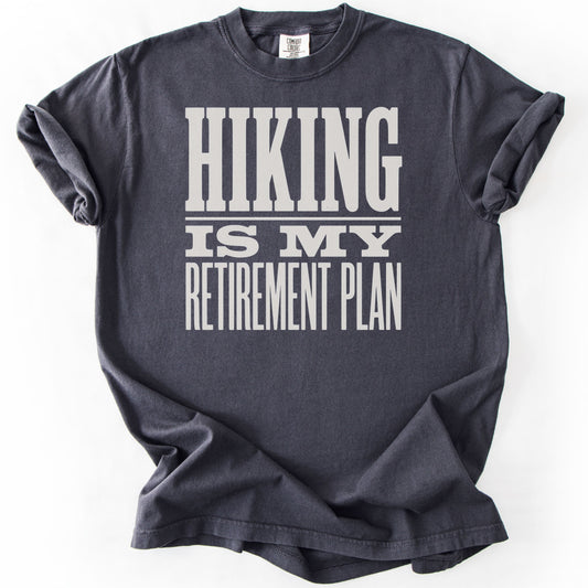 Hiking Is My Retirement Plan Premium - Graphite