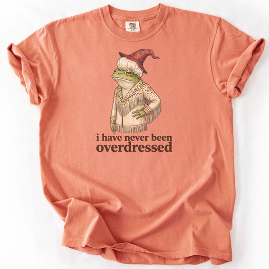 I Have Never Been Overdressed Premium - Terracotta