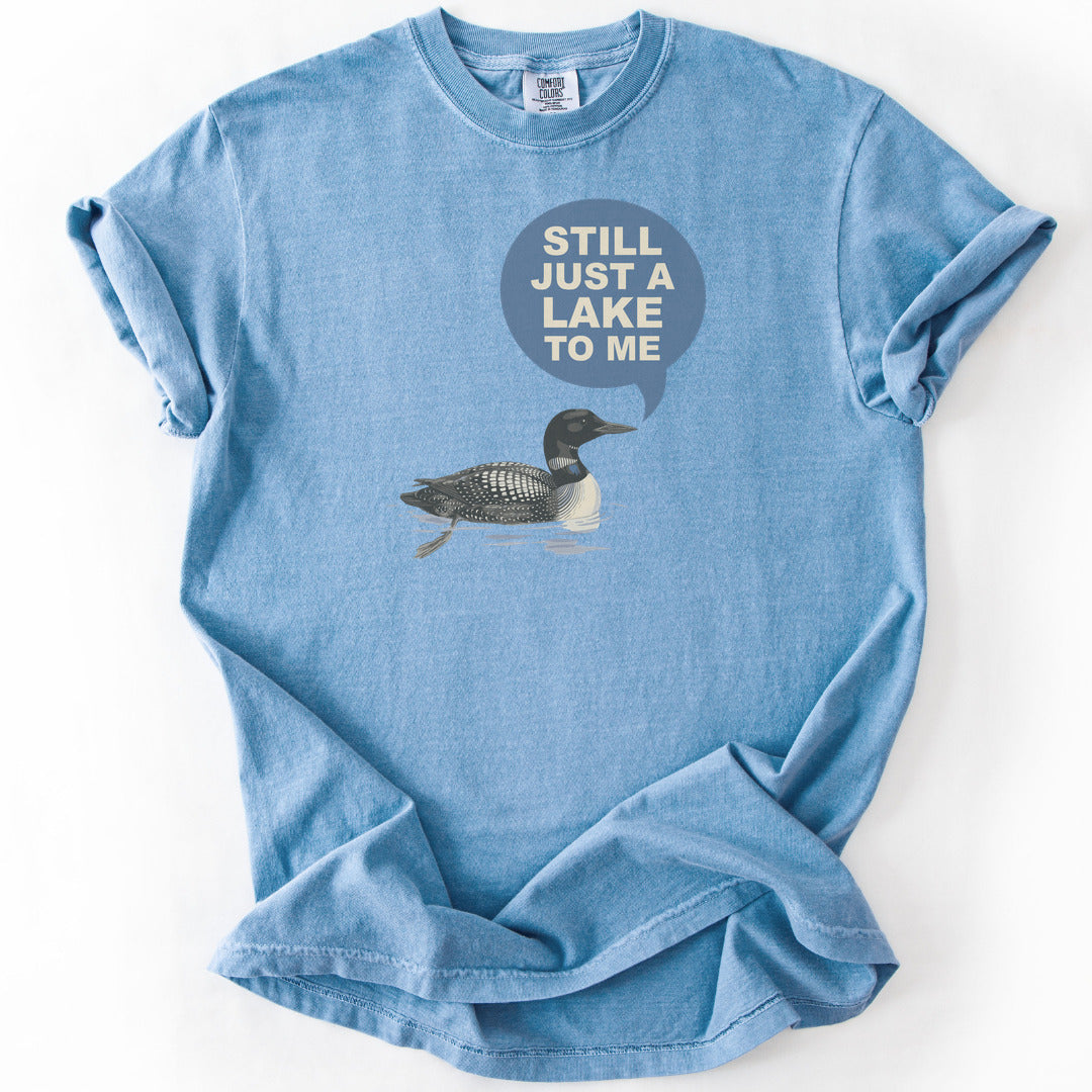 Still Just a Lake to Me Premium - Washed Denim