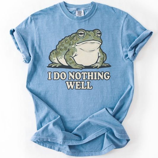 I Do Nothing Well Premium - Washed Denim