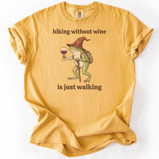 Hiking Without Wine Is Just Walking Premium - Mustard