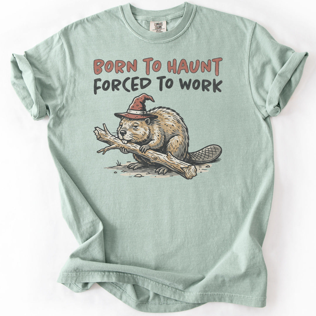 Born To Haunt Forced To Work Premium - Bay