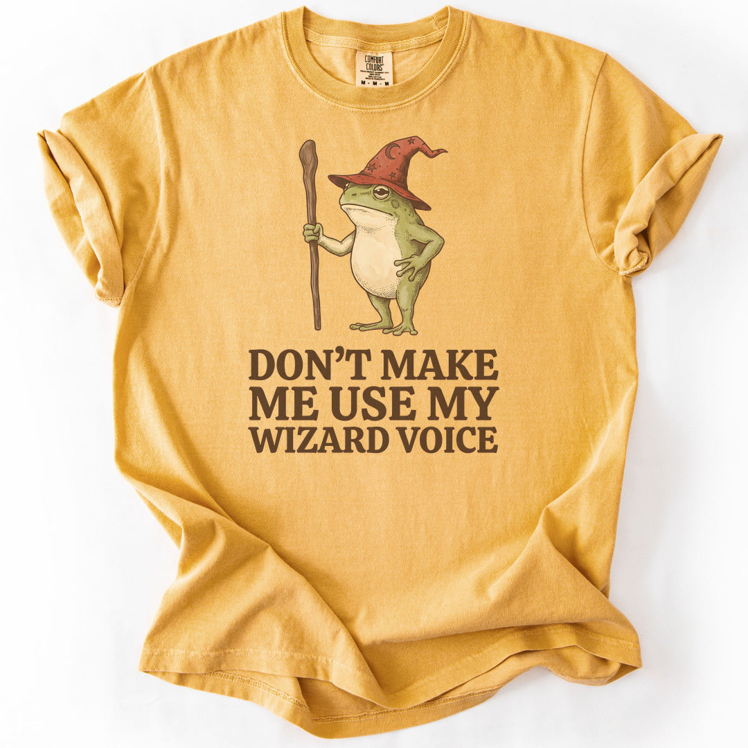 Don't Make Me Use My Wizard Voice Premium - Mustard
