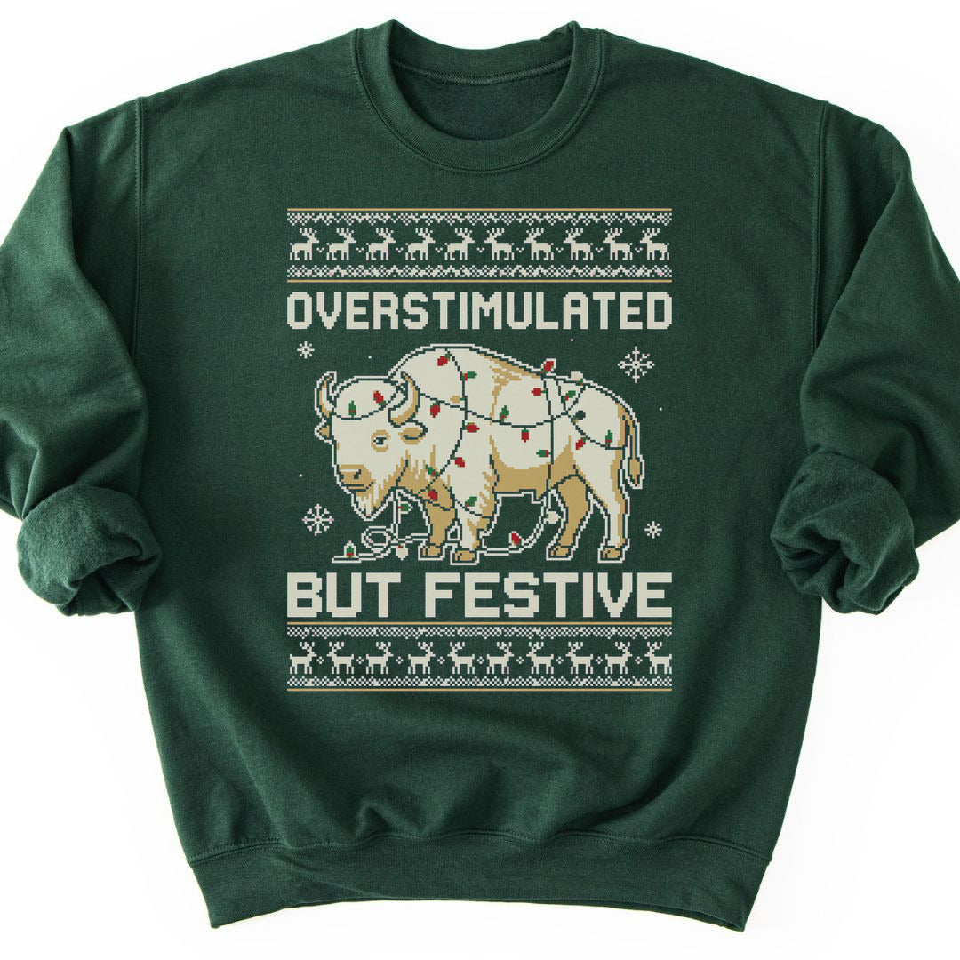 Overstimulated But Festive Sweatshirt - Forest Green