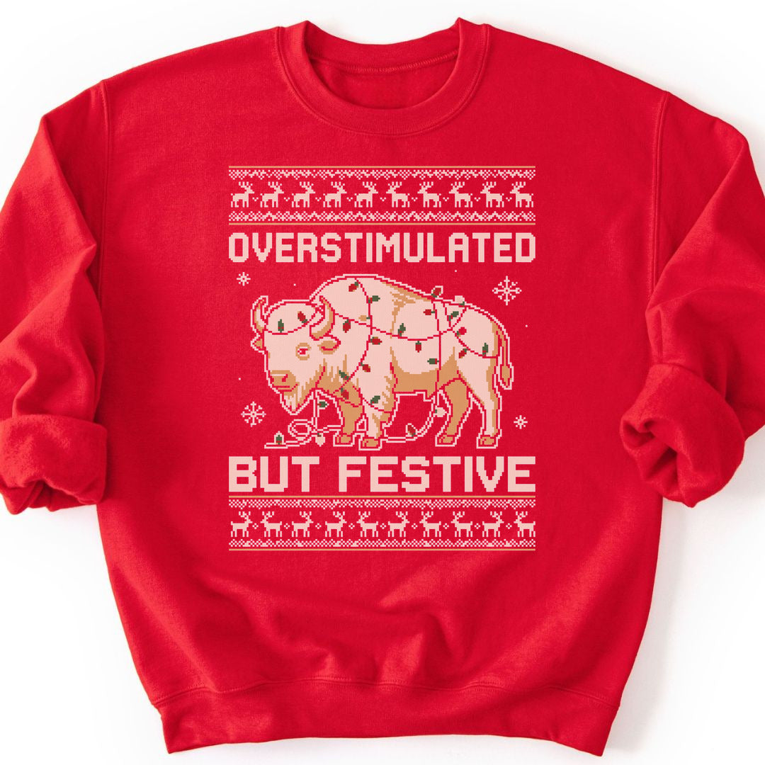 Overstimulated But Festive Sweatshirt - Red