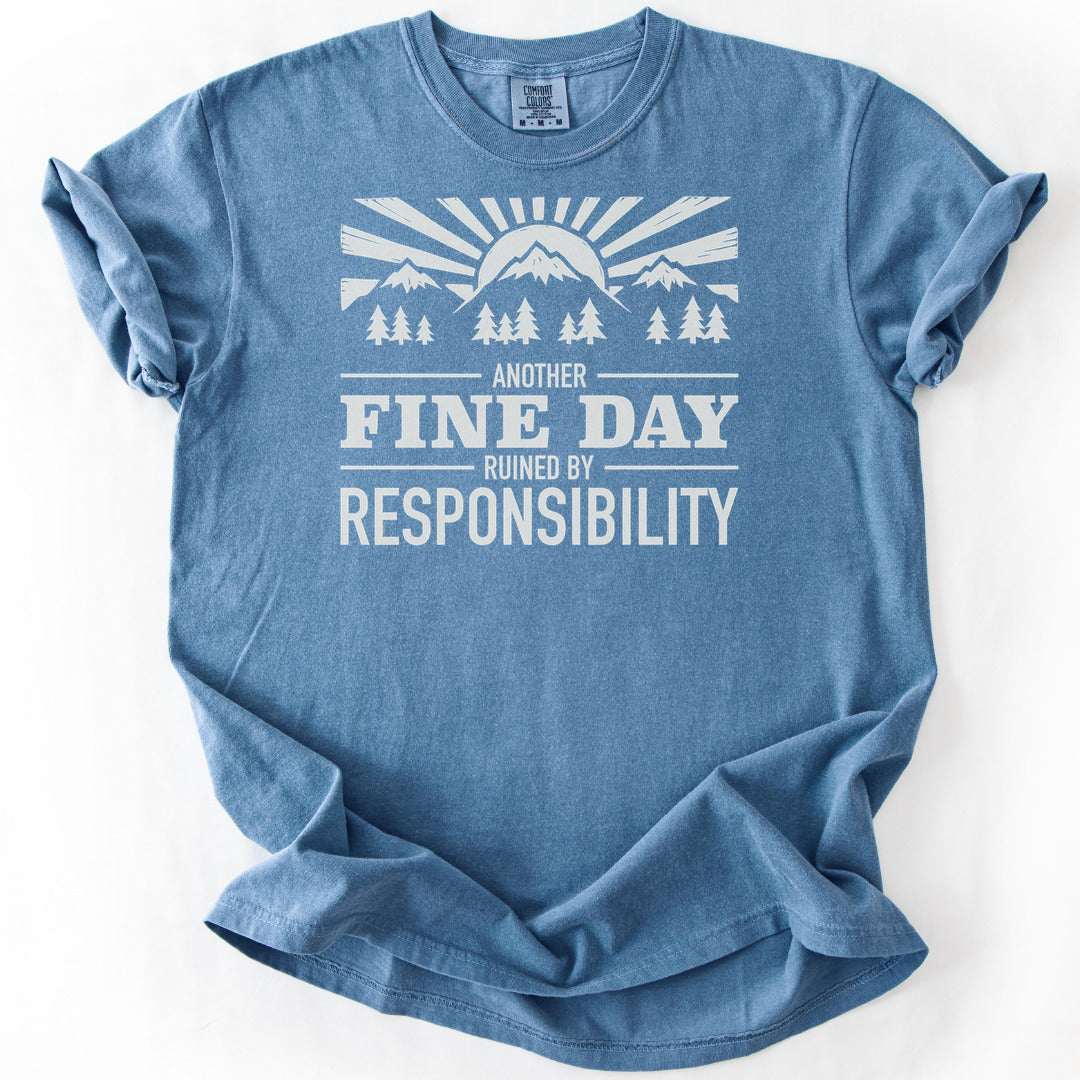 Another Fine Day Ruined by Responsibility Premium - Blue Jean