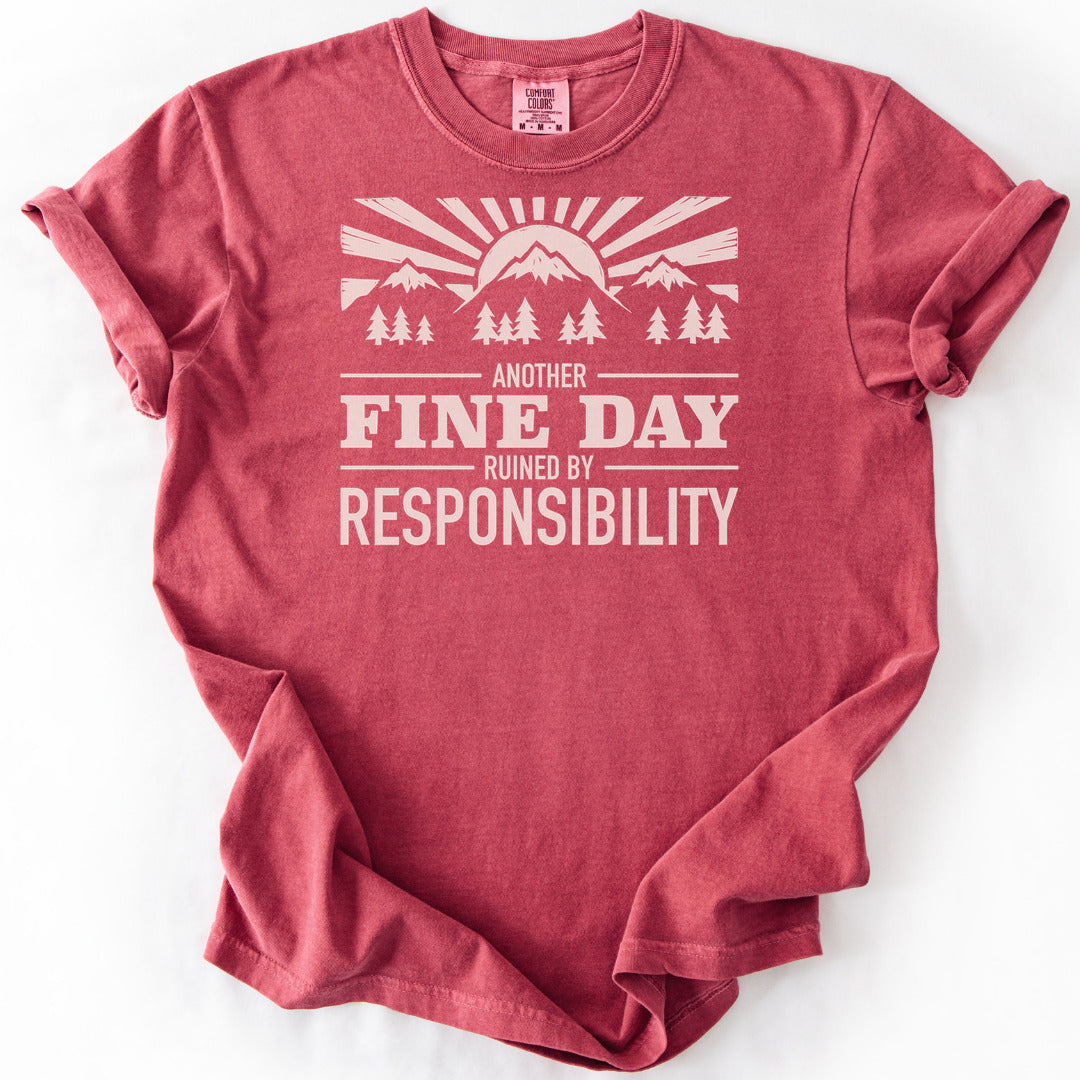 Another Fine Day Ruined by Responsibility Premium - Crimson