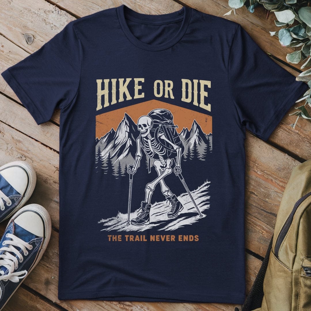 T-Shirt Navy / S Hike Or Die T-Shirt