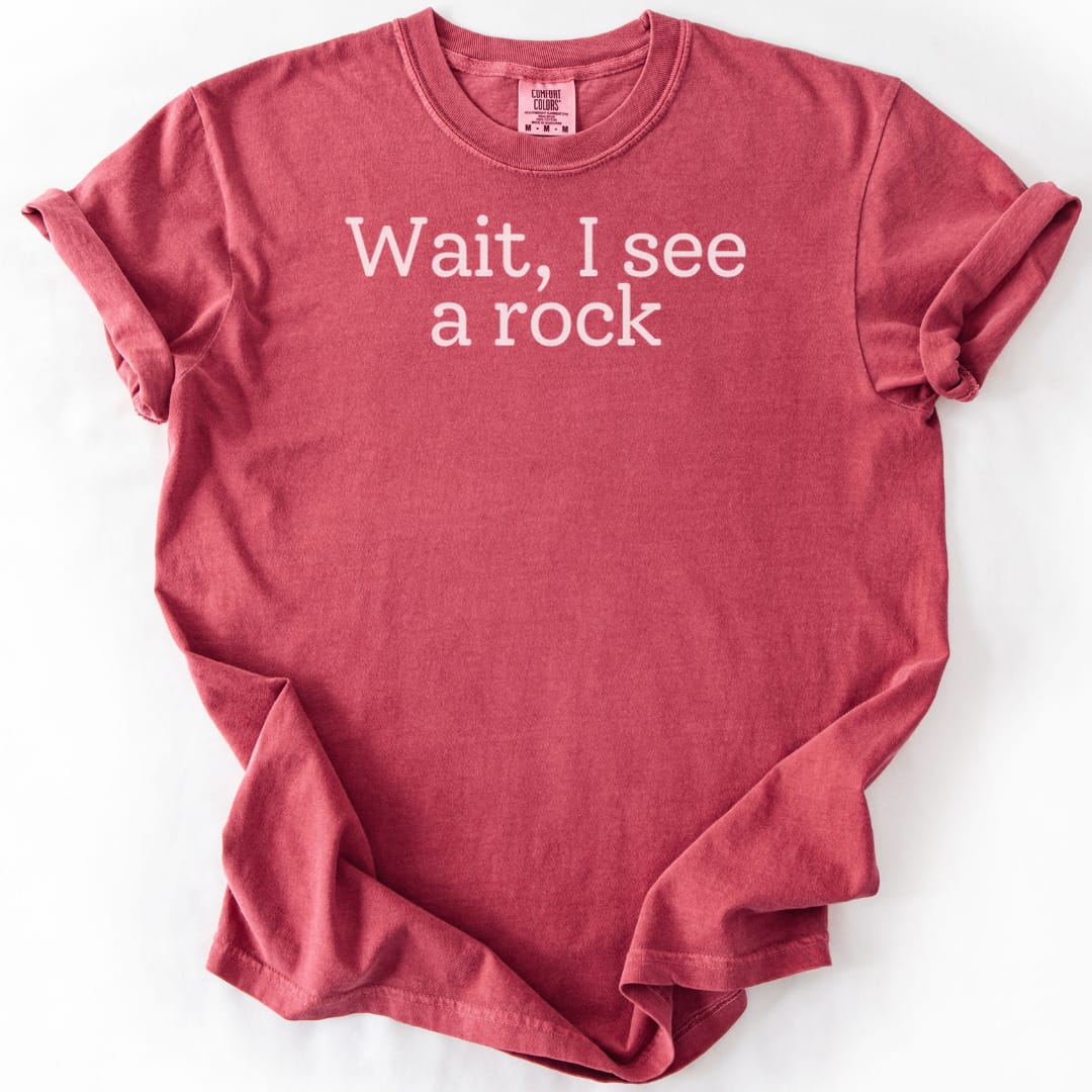 T-Shirt Crimson / S Wait, I see a rock Premium