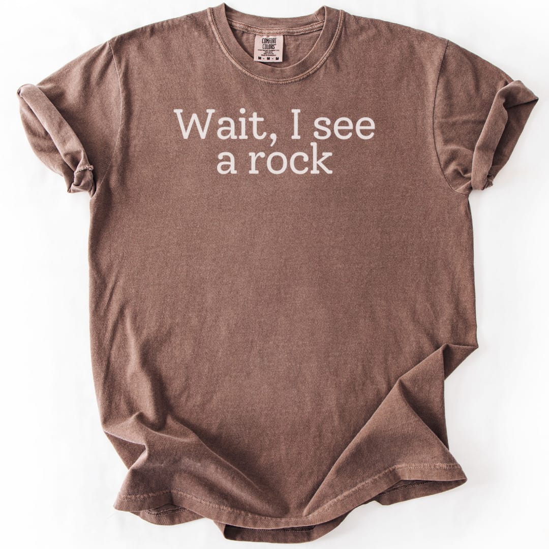 T-Shirt Espresso / S Wait, I see a rock Premium