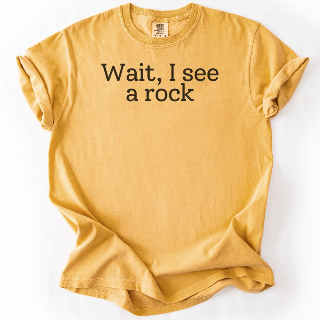T-Shirt Mustard / S Wait, I see a rock Premium