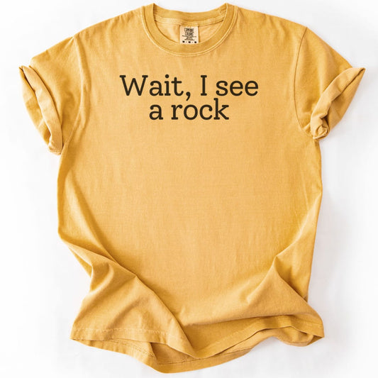 T-Shirt Mustard / S Wait, I see a rock Premium