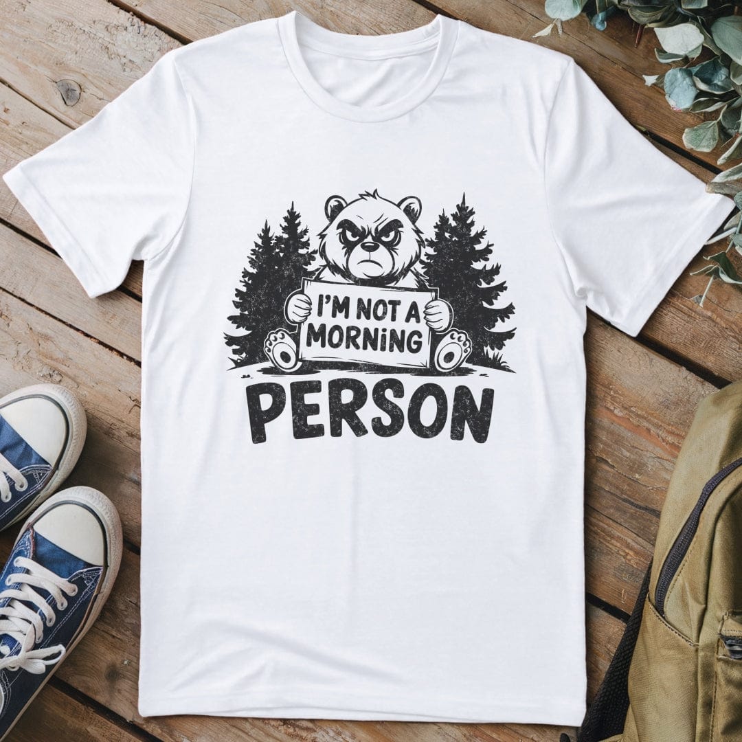 T-Shirt White / S I'm Not A Morning Person T-Shirt