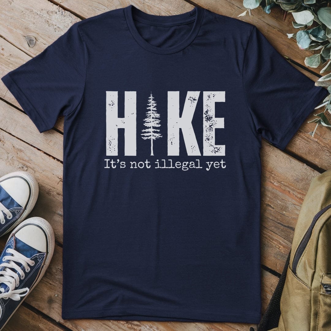 T-Shirt Navy / S Hike its still legal T-Shirt