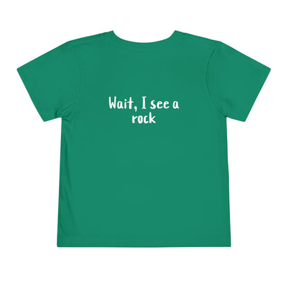 Kids clothes Easily Distracted By Rocks Premium Toddler T-Shirt (Front & Back Print)