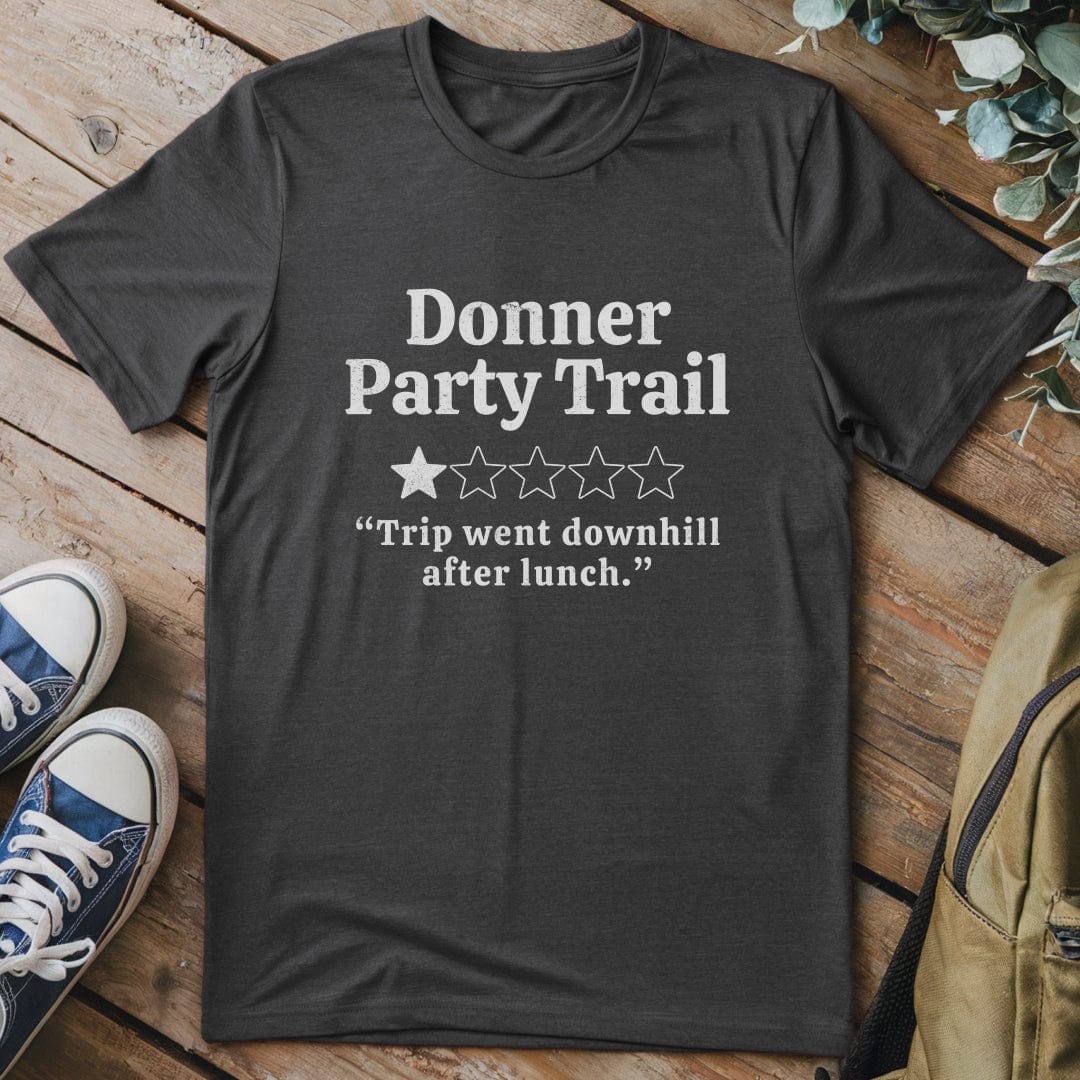 T-Shirt Dark Heather / S Donner Party Trail Funny T-Shirt