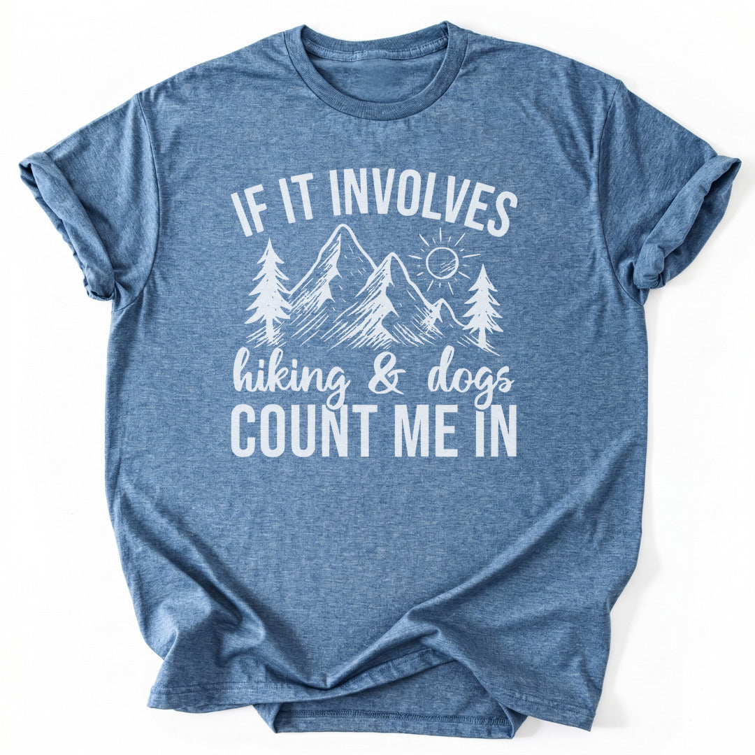 T-Shirt Heather Indigo / S If it involves Hiking & Dogs Funny T-Shirt