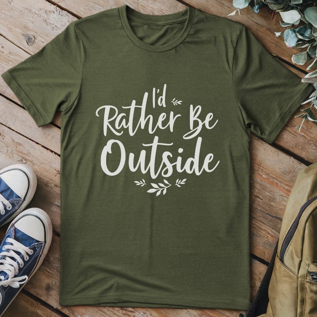 T-Shirt Military Green / S I'd Rather Be Outside T-Shirt