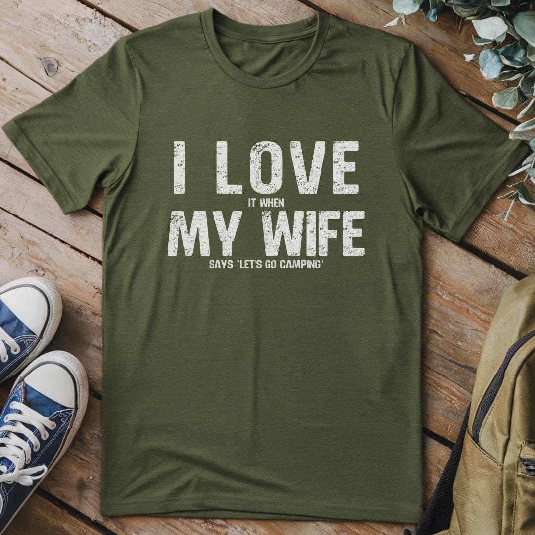T-Shirt Military Green / S I Love My Wife Funny T-Shirt