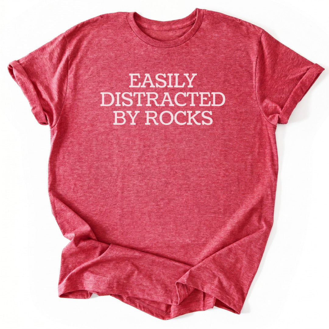 T-Shirt Heather Red / S Easily Distracted By Rocks Funny T-Shirt