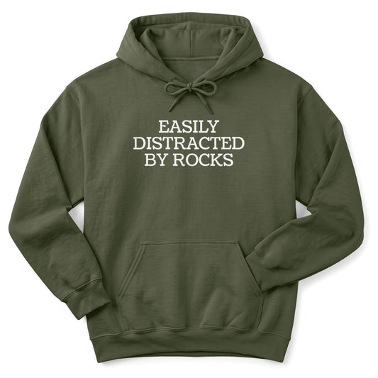 Hoodie Military Green / S Easily Distracted By Rocks Hoodie