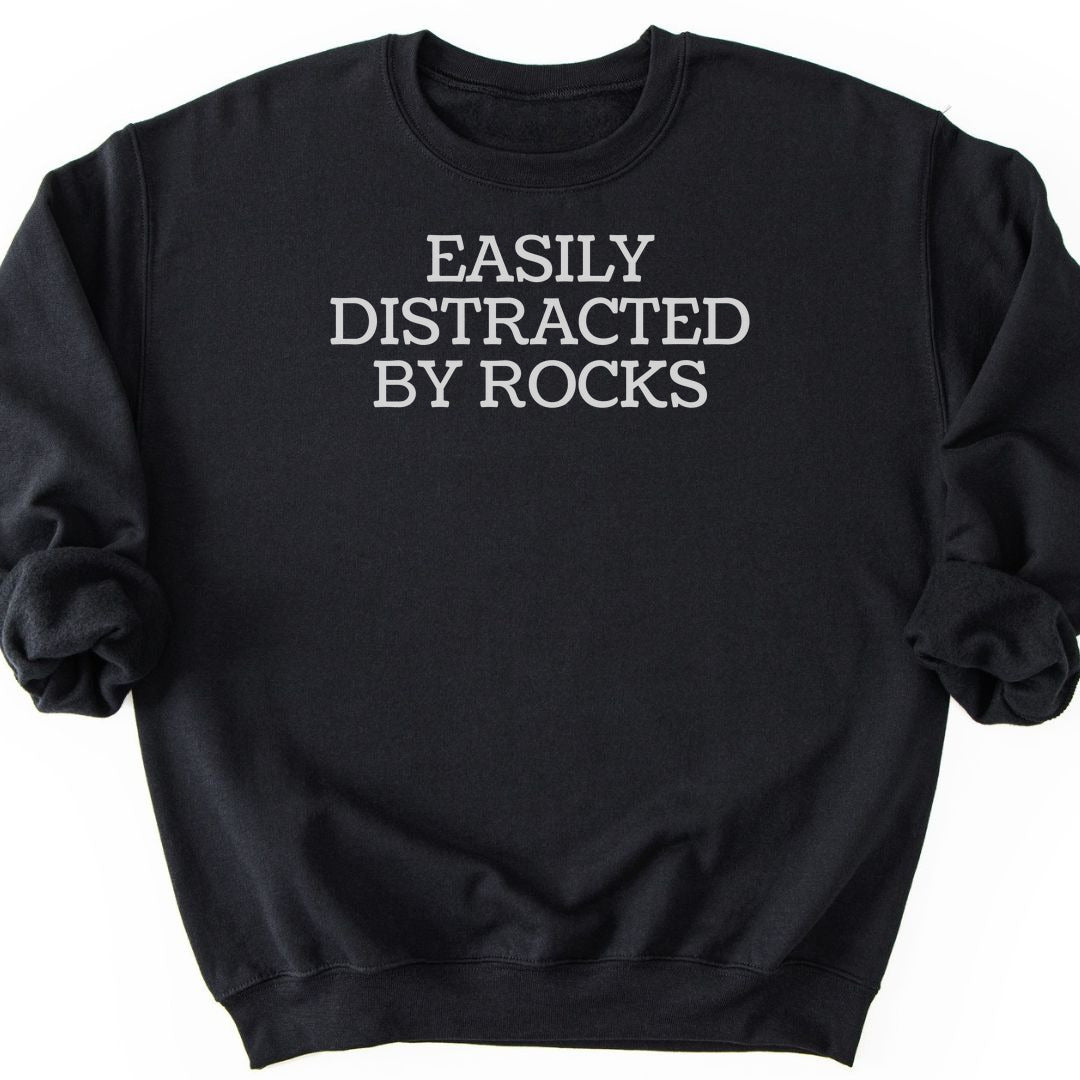 Easily Distracted By Rocks Sweatshirt - Black