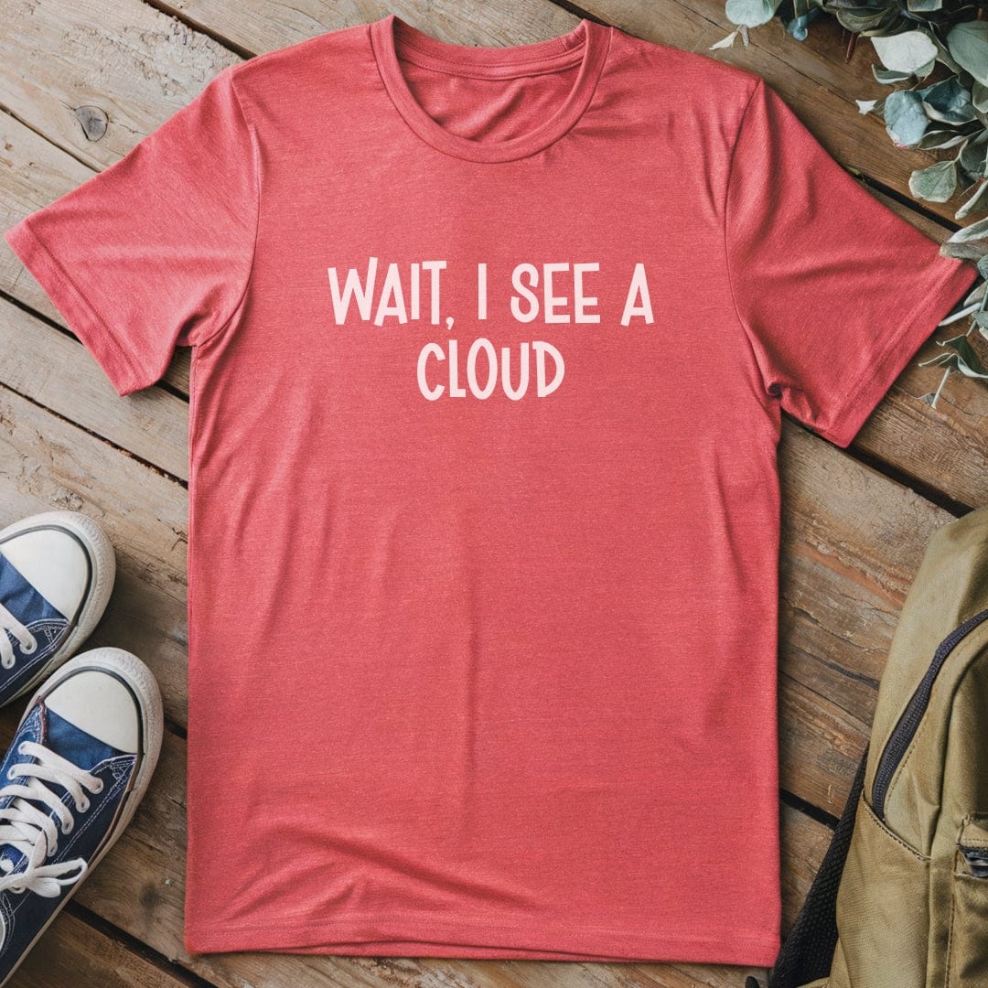 T-Shirt Heather Red / S Wait, I See A Cloud Funny T-Shirt