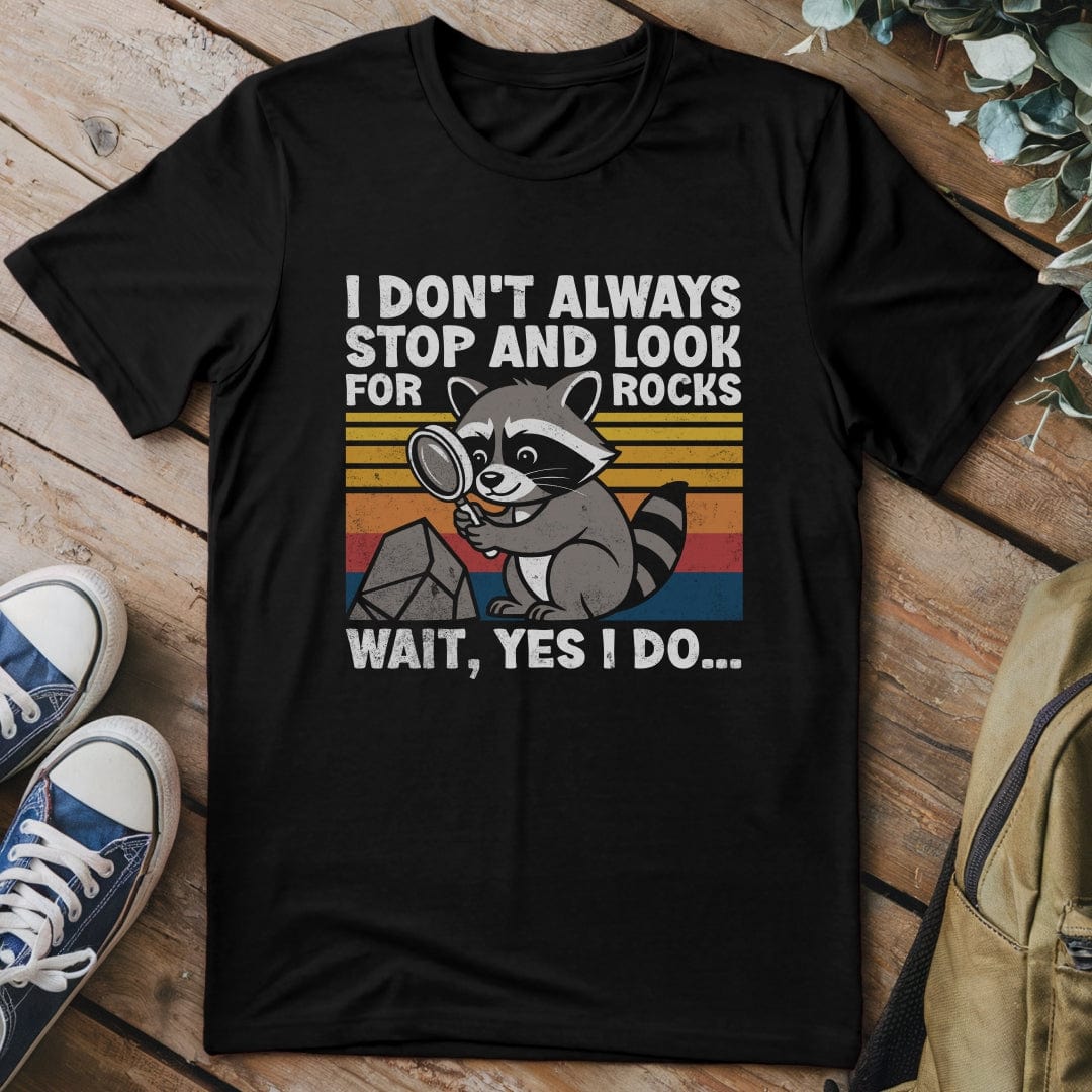 T-Shirt Black / S I Stop For Rocks Funny T-Shirt