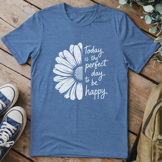T-Shirt Heather Indigo / S Perfect Day To Be Happy T-Shirt
