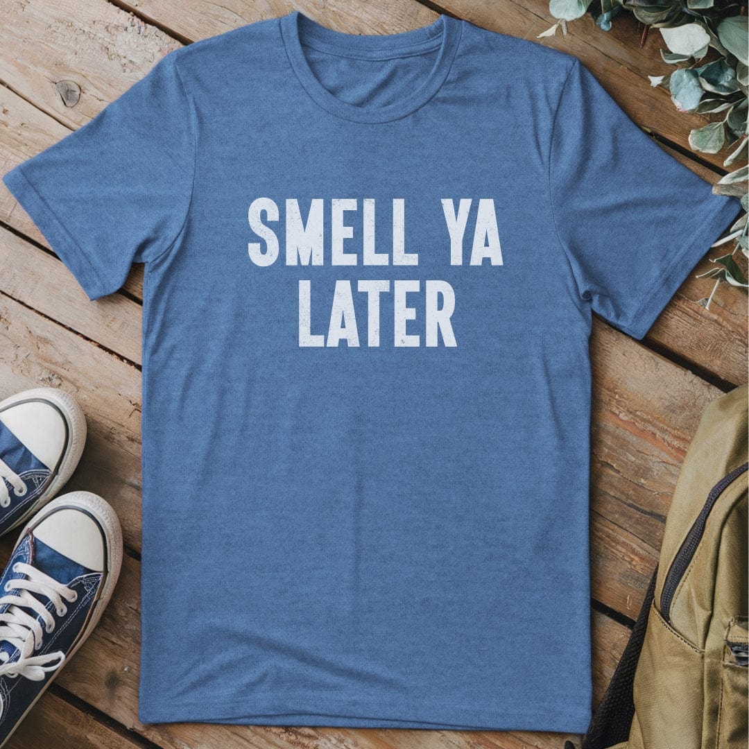 T-Shirt Heather Indigo / S Smell Ya Later Funny T-Shirt
