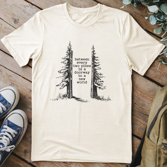 T-Shirt Natural / S Between Every Two Pines T-Shirt