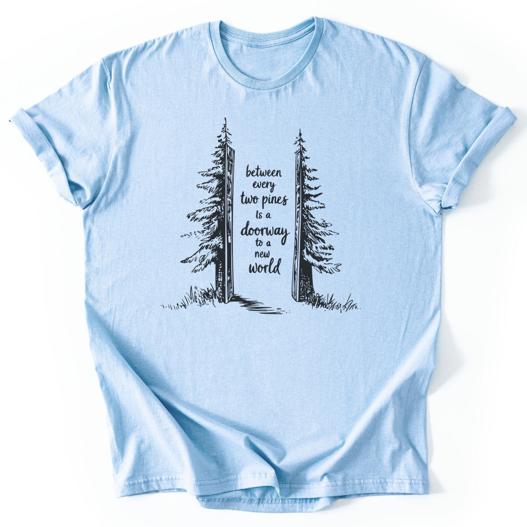 T-Shirt Light Blue / S Between Every Two Pines T-Shirt