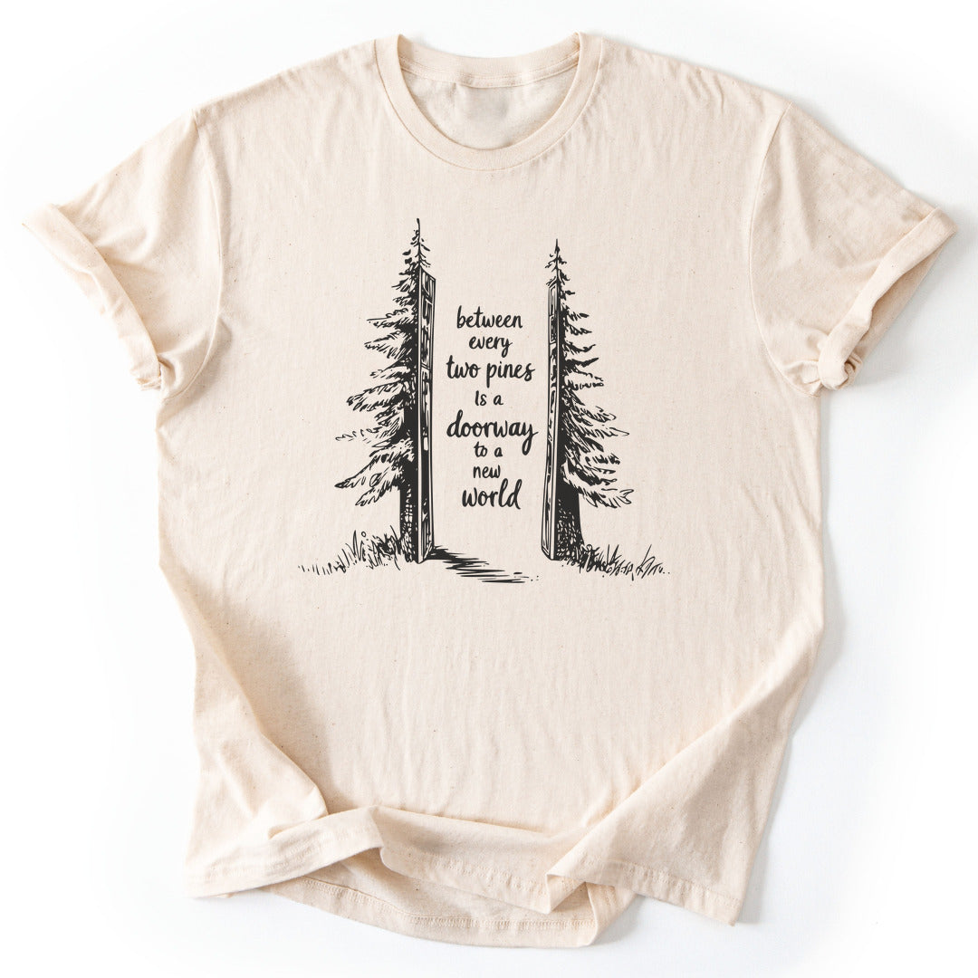 T-Shirt Natural / S Between Every Two Pines T-Shirt