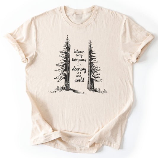 T-Shirt Natural / S Between Every Two Pines T-Shirt