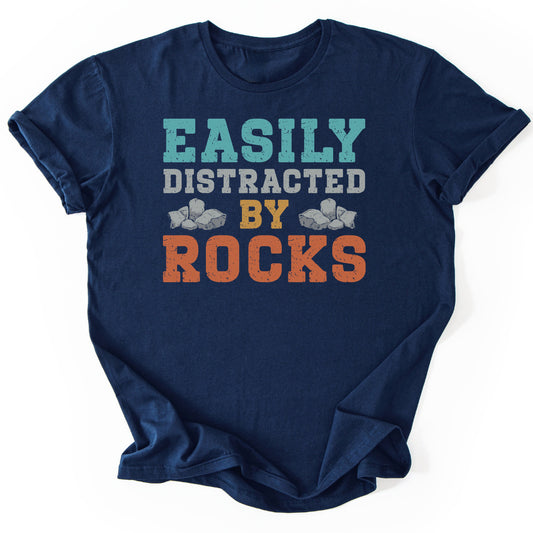 T-Shirt Navy / S Distracted By Rocks T-Shirt